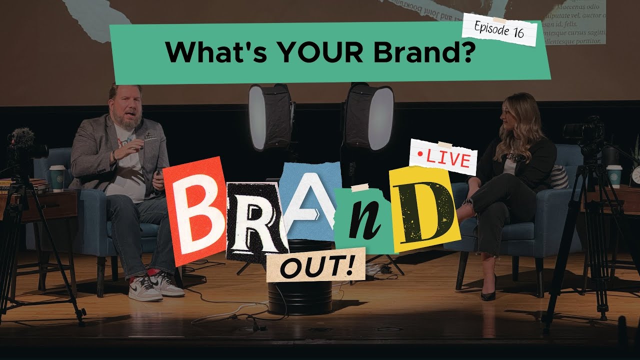 Brand Out - Episode 16: What's YOUR Brand?