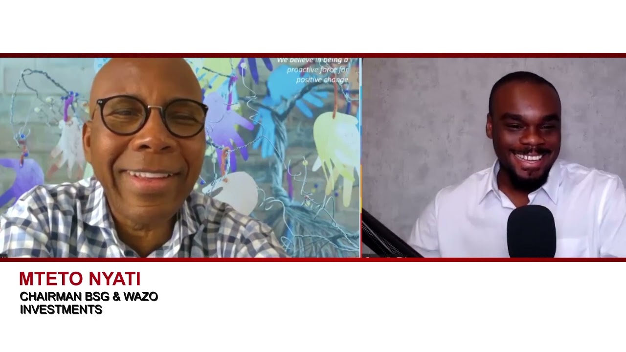 Mteto Nyati - Chairman BSG & Wazo Investments