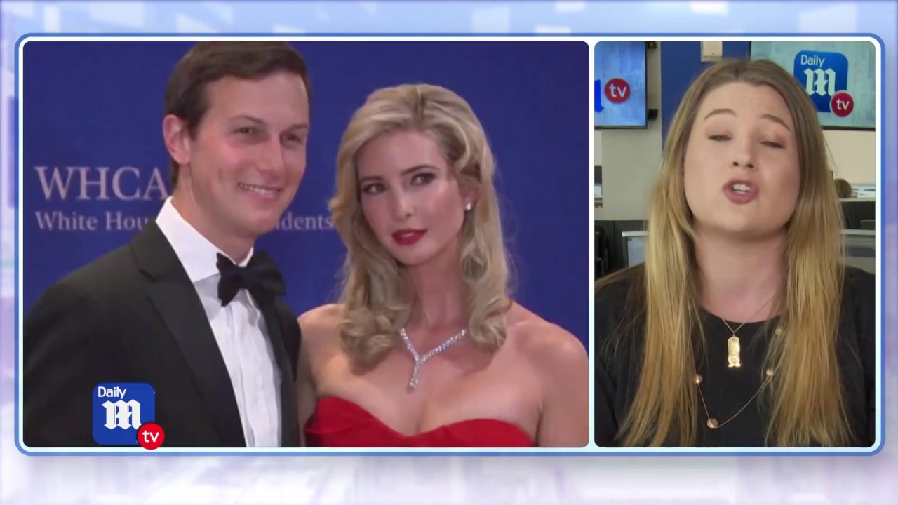 Jared Kushner and Ivanka Trump made $83 million in 2017 - DailyMailTV