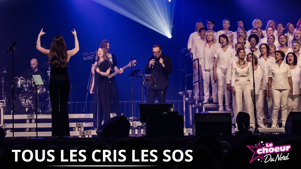 Tous les cris les SOS - Le Choeur du Nord (Feat. Les Saperlipoppins)