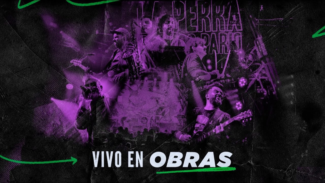 La Perra Que Los Parió - VIVO EN OBRAS (Show completo)