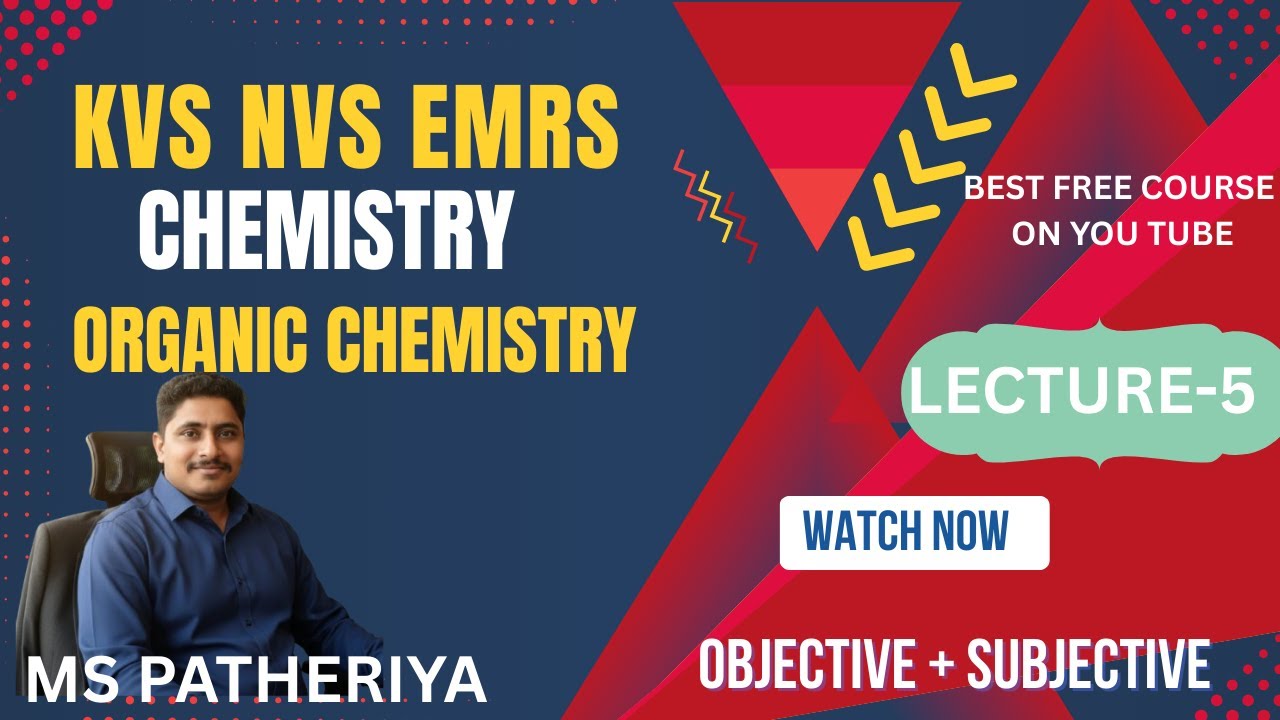 KVS NVS EMRS ORGANIC CHEMISTRY FOR TIER -2 | CHEMISTRY COURSE FOR KVS NVS EMRS | LECTURE -5