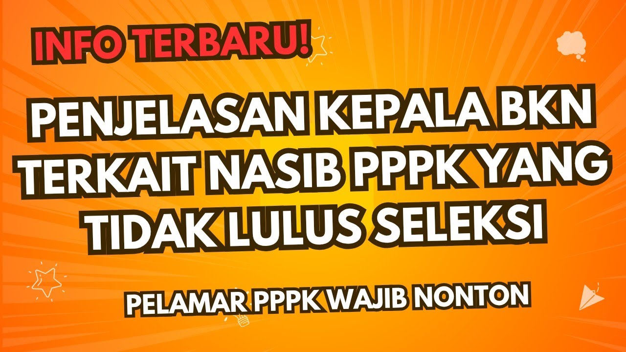 PENJELASAN KEPALA BKN TERKAIT NASIB PPPK YANG TIDAK LOLOS SELEKSI