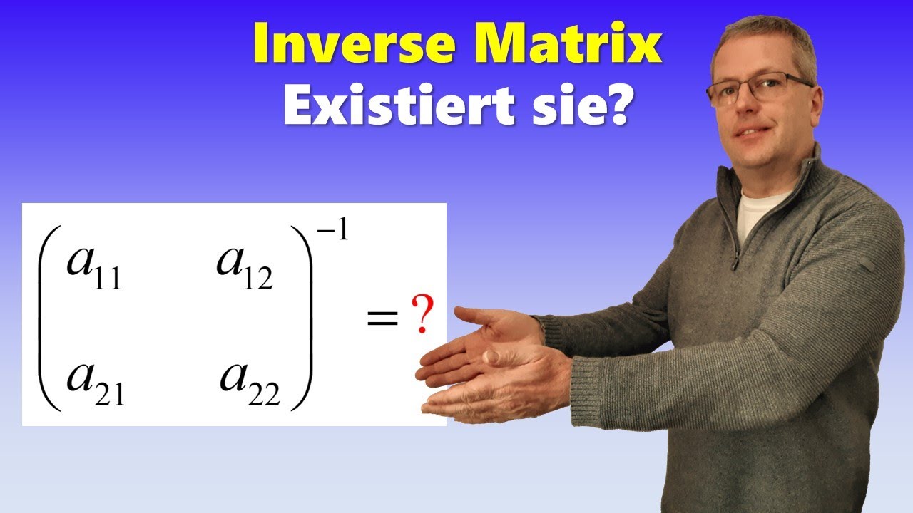 Inverse einer 2×2-Matrix - Wann existiert sie und wie sieht sie aus?