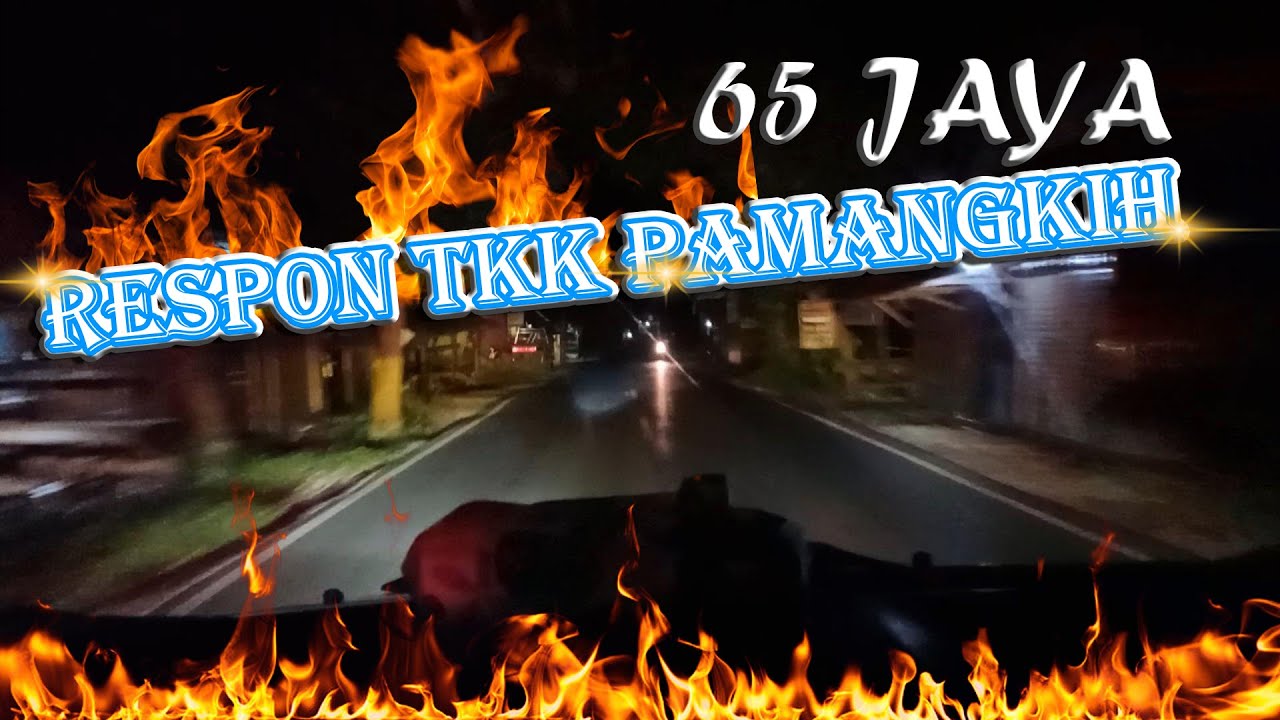 126# Respon Tkk Jaya 65 ,Kebakaran Di Desa Pamangkih | Hst