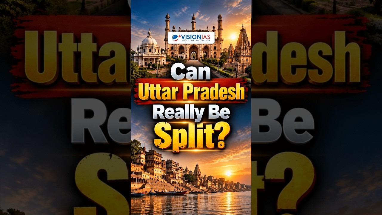 Can Uttar Pradesh Really Be Split Into 4 States? Here&rsquo;s What the Law Says
