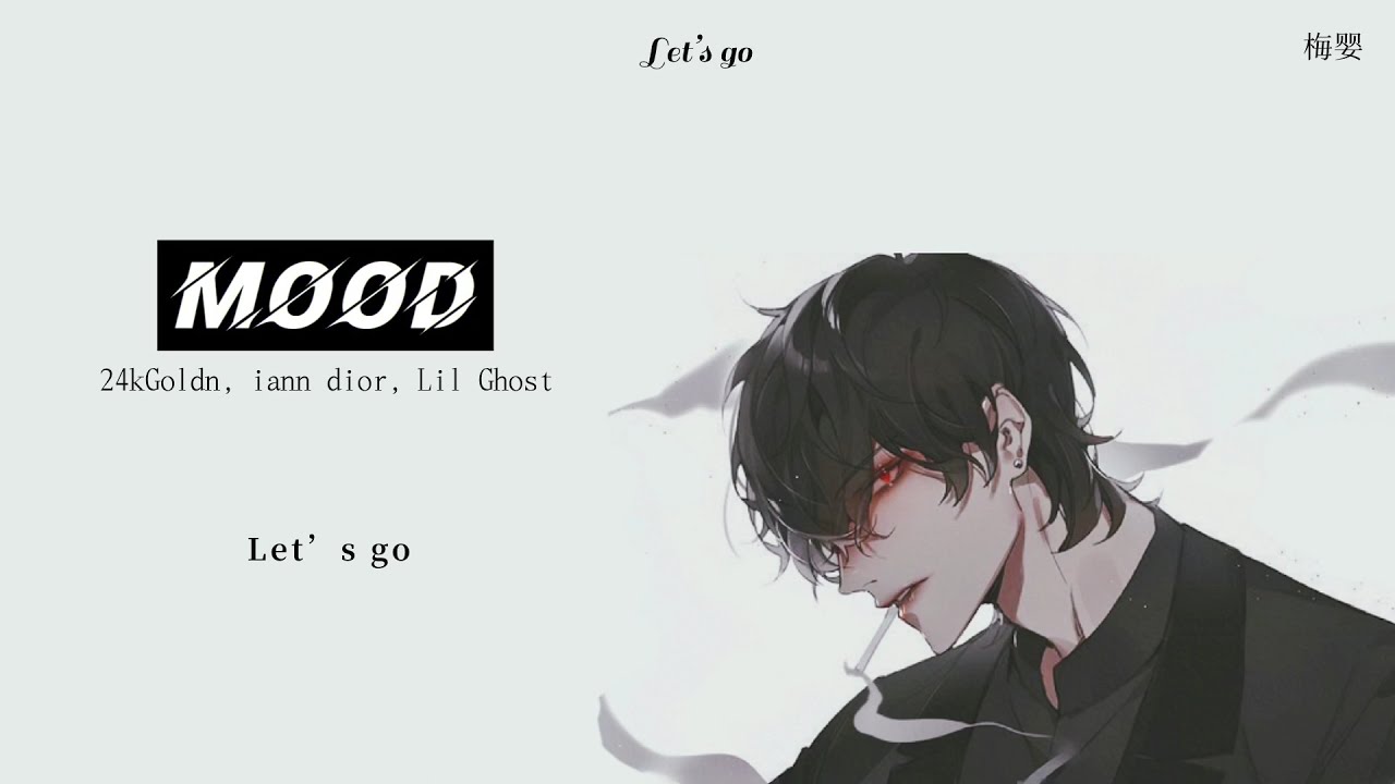 [Vietsub+Pinyin] MOOD (Lil Ghost Remix) - 24kGoldn, iann dior, Tiểu Quỷ | 𝕎𝕙𝕪 𝕪𝕠𝕦 𝕒𝕝𝕨𝕒𝕪𝕤 𝕚𝕟 𝕒 𝕞𝕠𝕠𝕕 😑