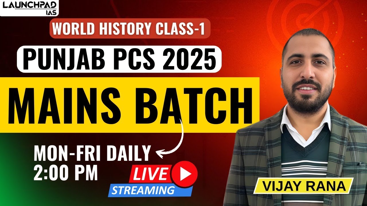 Punjab PCS Mains 2025: Free Live Classes + Notes | World History 1 | 8999396000 | Punjab Launchpad