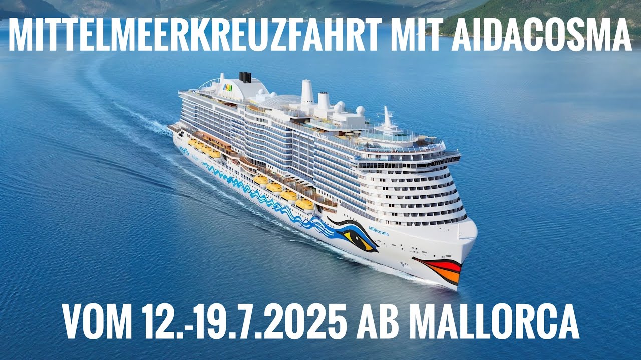 Kreuzfahrt mit AidaCosma vom 12.-19.7.2025 ab Mallorca nach La Spezia, Rom, Ajaccio und Barcelona
