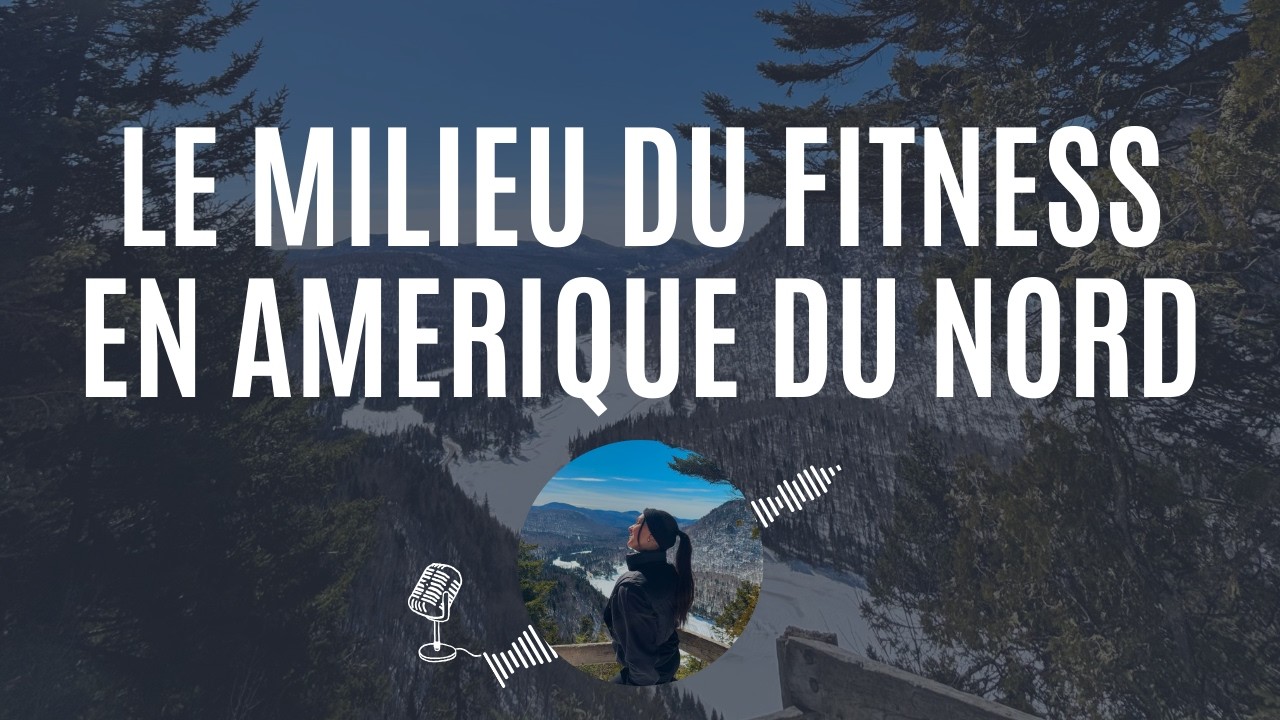 Le milieu du Fitness, en Amérique du Nord
