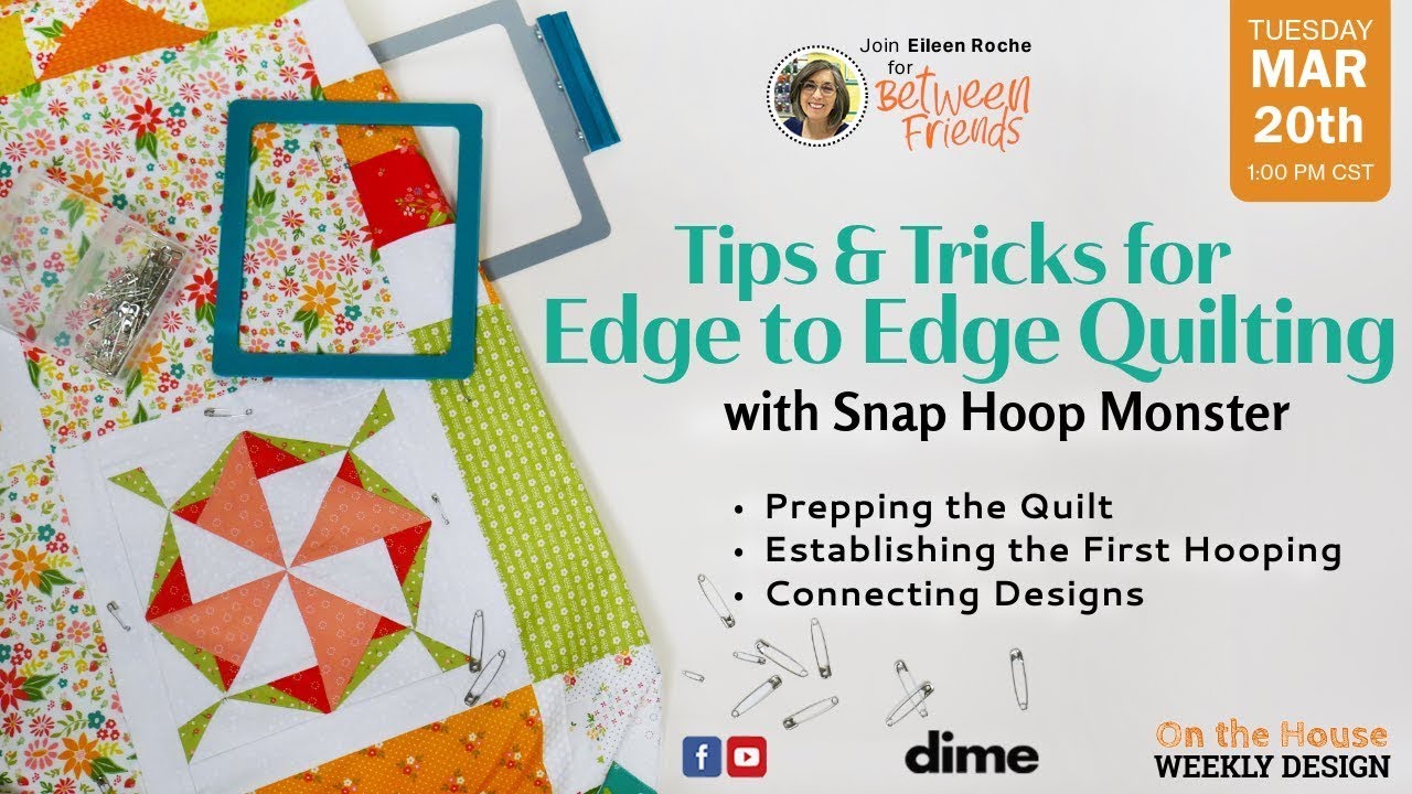 Tips & Tricks for Edge to Edge Quilting   Between Friends