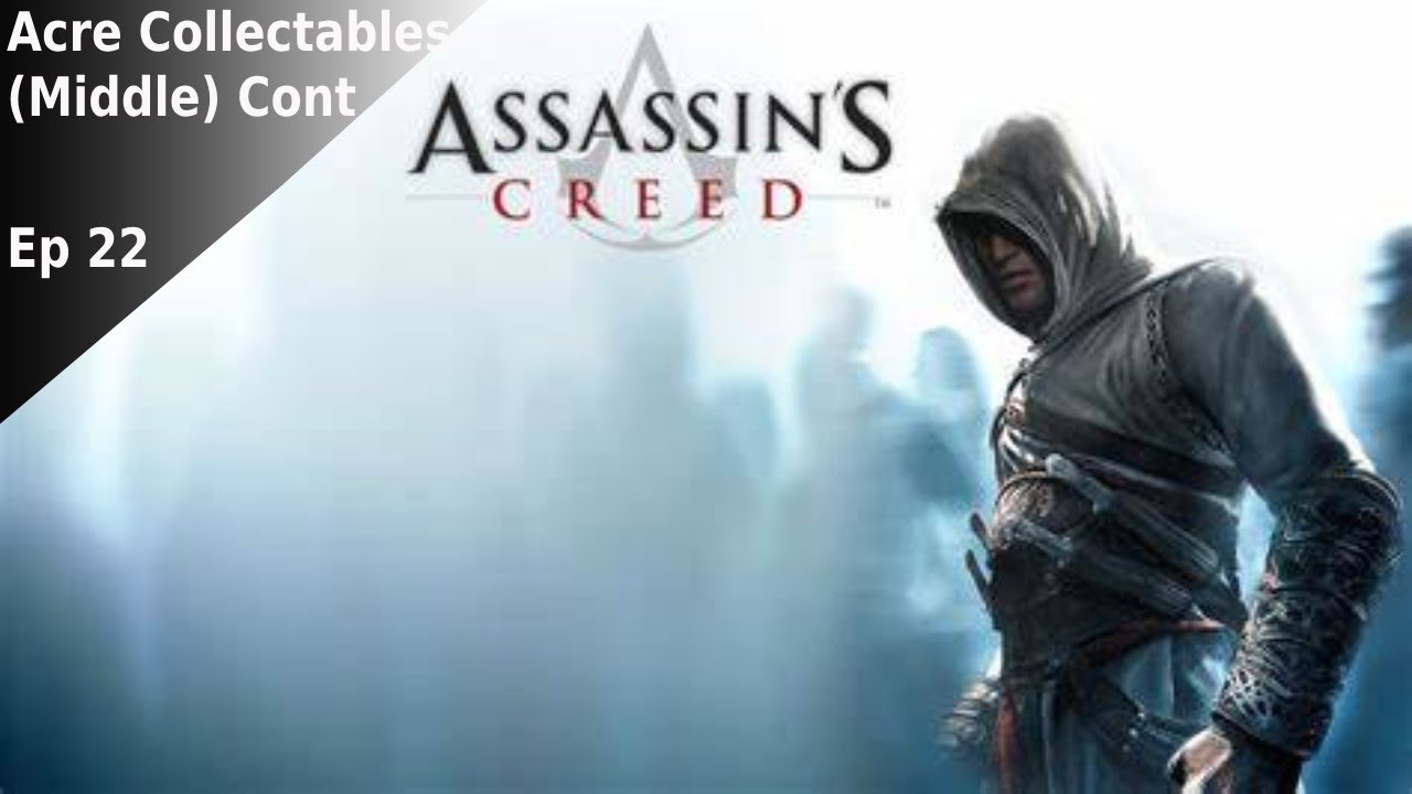 Elite4Stephan Plays Assassins Creed Acre Collectables Cont. (Middle) Ep 22