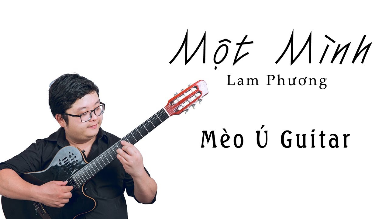 Một M&igrave;nh (Lam Phương) | M&egrave;o &Uacute; Guitar Solo Cover