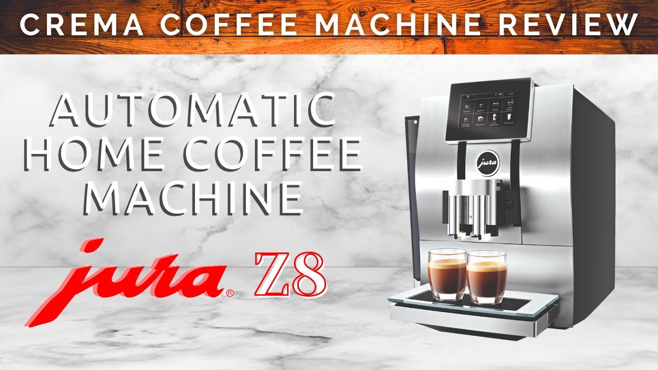 Home Automatic Coffee Machine: Jura Z8 | Crema Coffee Garage