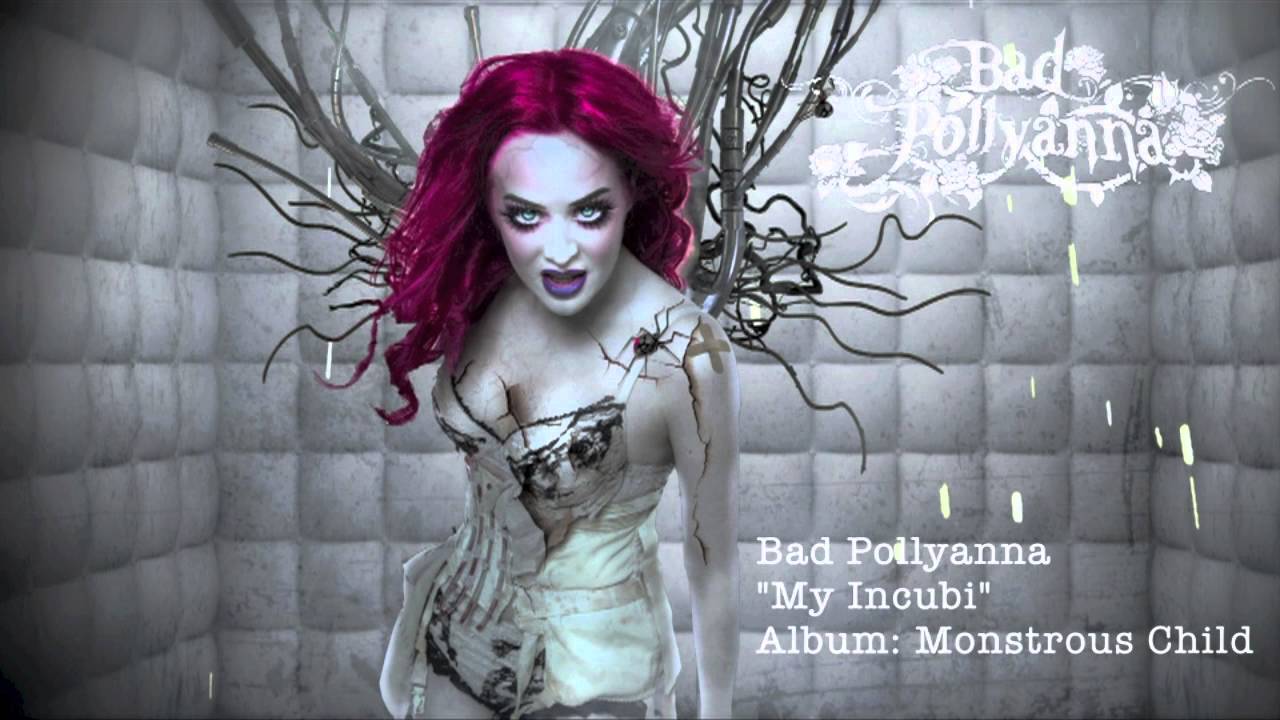 Bad Pollyanna - My Incubi