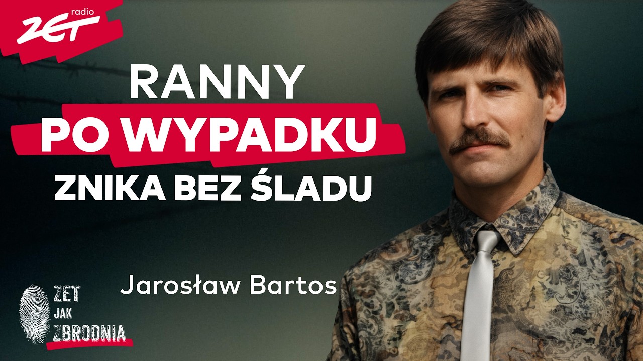 Był w szoku, ranny i nie wiedział, dokąd idzie. Zniknięcie Jarosława Bartosa | Podcast Kryminalny