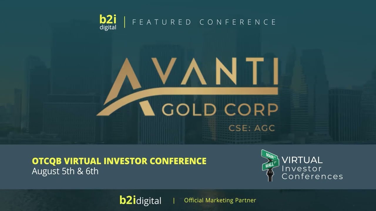 Avanti Gold Corp. (OTCQB: AVTGF | CSE: AGC) &mdash; OTCQB Virtual Investor Conference