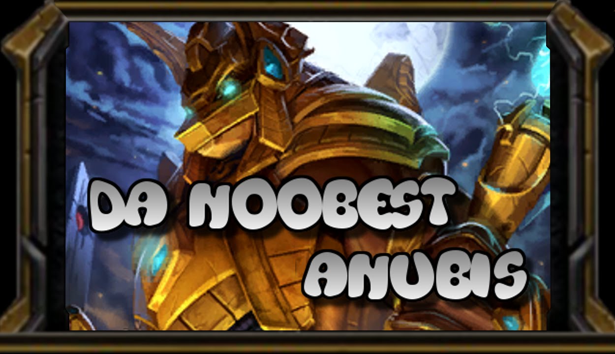 SMITE: Da Noobest Anubis