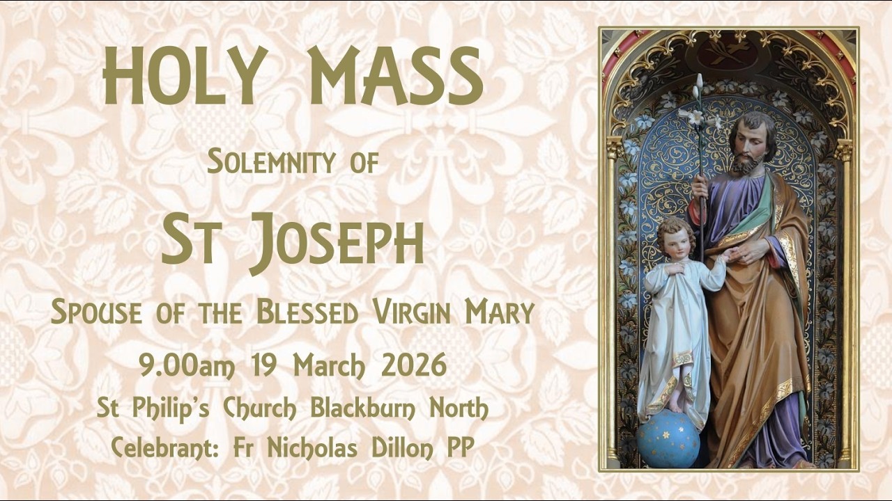 Holy Mass - Solemnity of St Joseph 19 March 2026