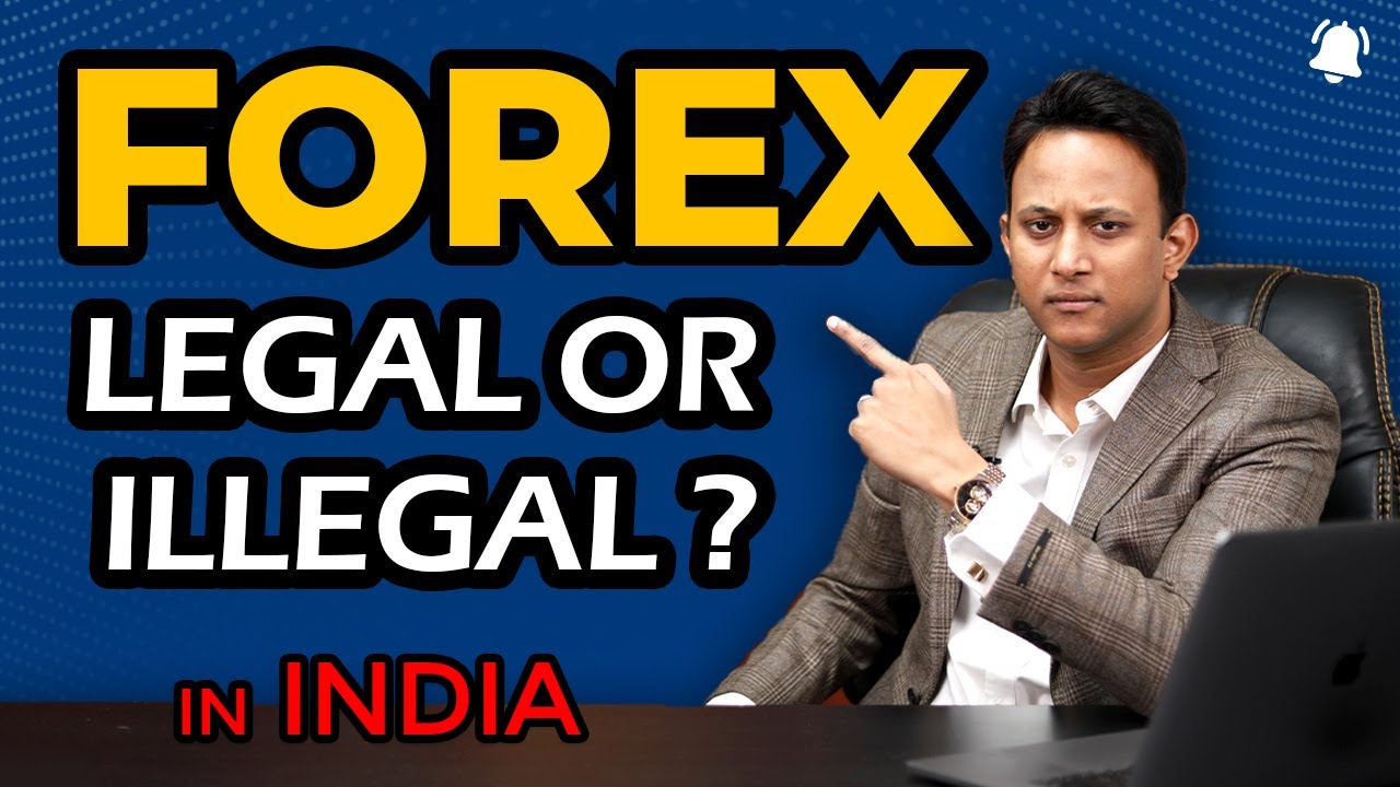 Forex Trading Legal or Illegal In India?