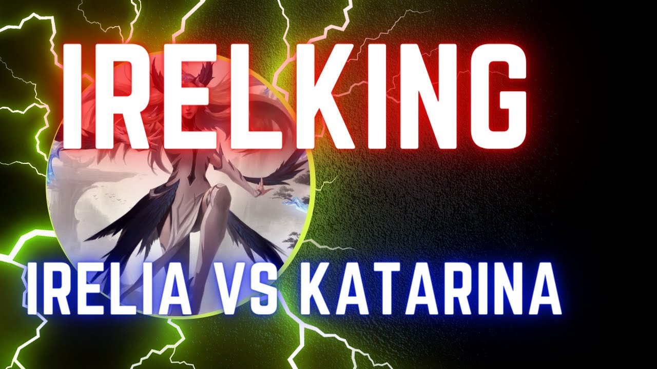 IRELIA VS KATARINA 풀영상 | 이렐킹 IRELKING VOD - 이렐킹 DOU 프제짱