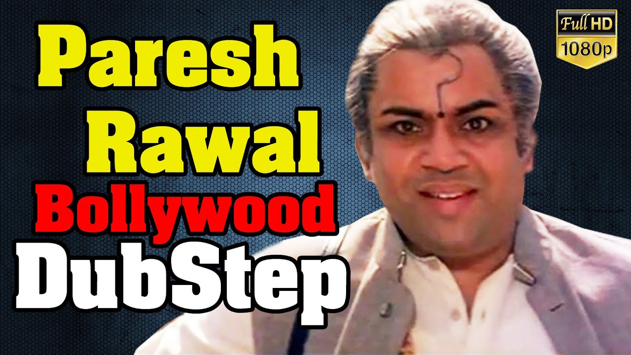 Paresh Rawal | Bollywood Dubstep | GL Music Studio