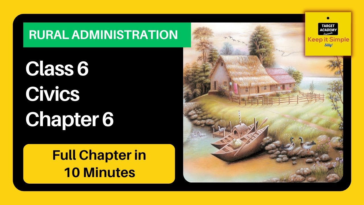 NCERT Class 6 Civics | Chapter 6 : Rural Administration - Full Explanation