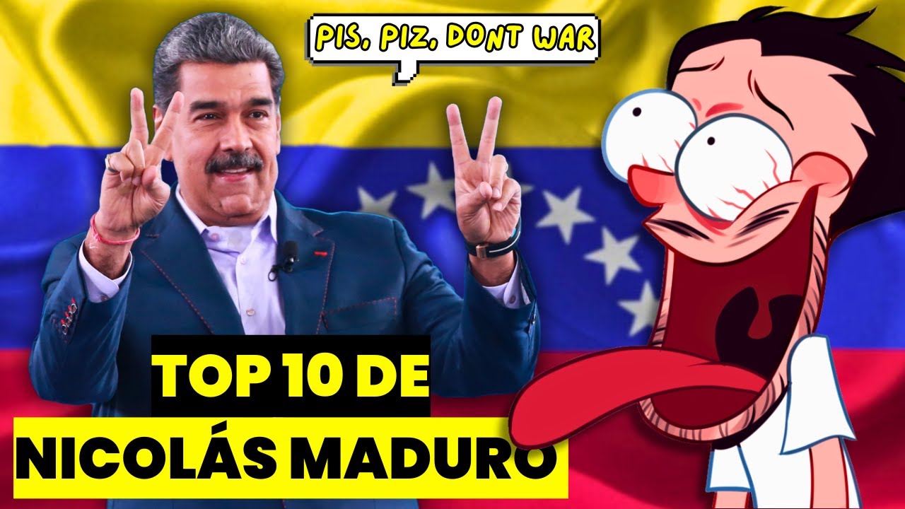 TOP 10 CAGADAS DE NICOLÁS MADURO