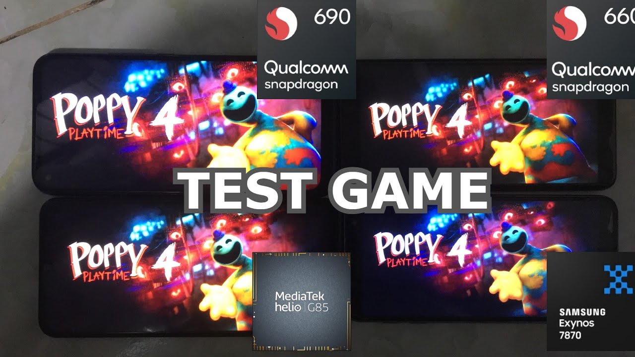 Test Game Poppy Playtime 1,2,3,4 Mobile Snapdragon 690 vs Helio G85 vs Snapdragon 660 vs Exynos 7870