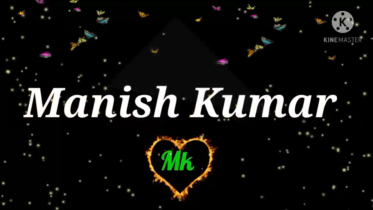 #Manish #Kumar😀🎉 name WhatsApp status video 🔥❤️😎 👍
