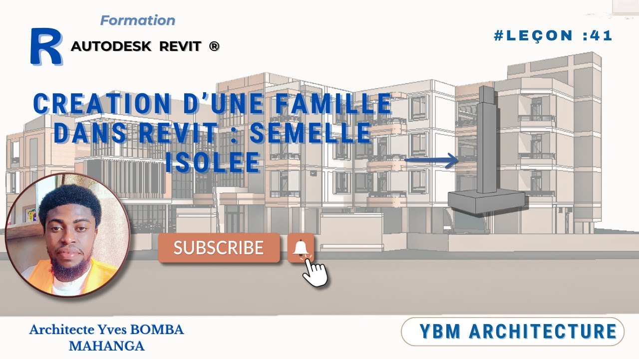Leçon 41 : CREATION D'UNE FAMILLE DANS REVIT : SEMELLE ISOLEE