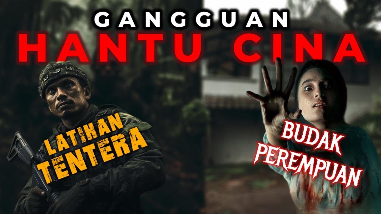 HANTU CINA Kacau Latihan TENTERA & Budak Perempuan (2 Kisah Benar)