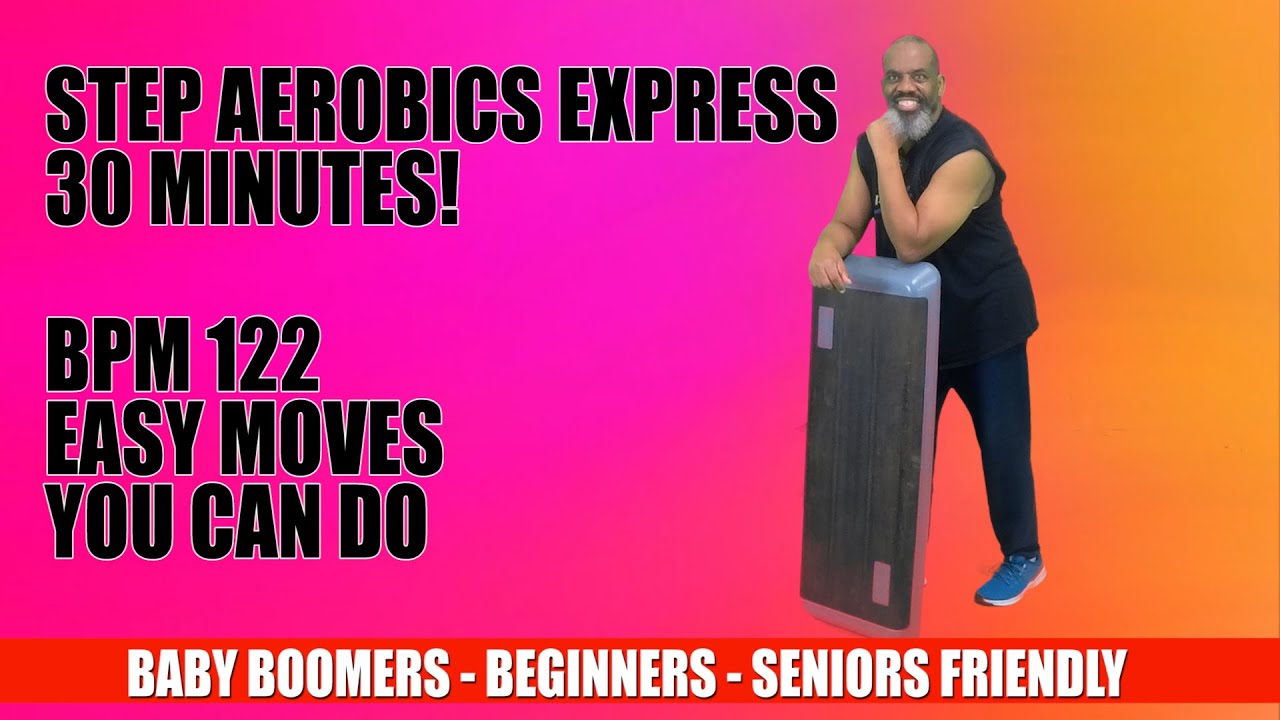 Step Aerobics Express 1| Easy Combos |122 BPM | 30 Minutes | Baby Boomers, Beginners Senior Friendly