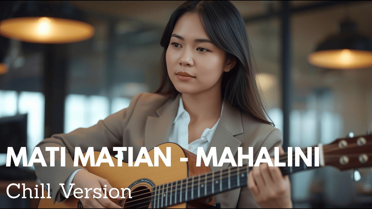 MATI - MATIAN MAHALINI Cover Jazz & R&B Chill Version
