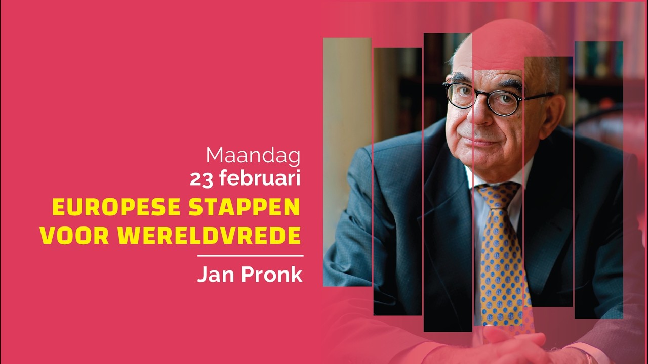 Europese stappen voor wereldvrede - Jan Pronk en Pieter de Wilde