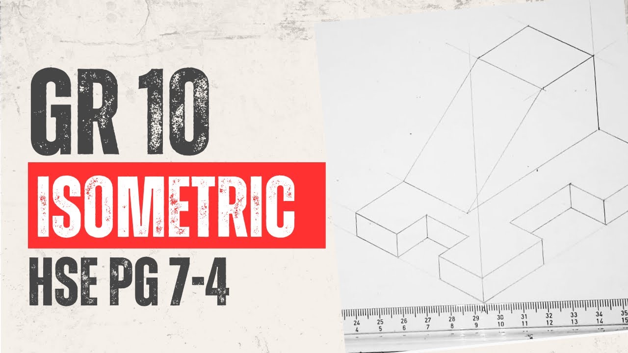 GRADE 10 EGD ISOMETRIC HSE PG 7-4