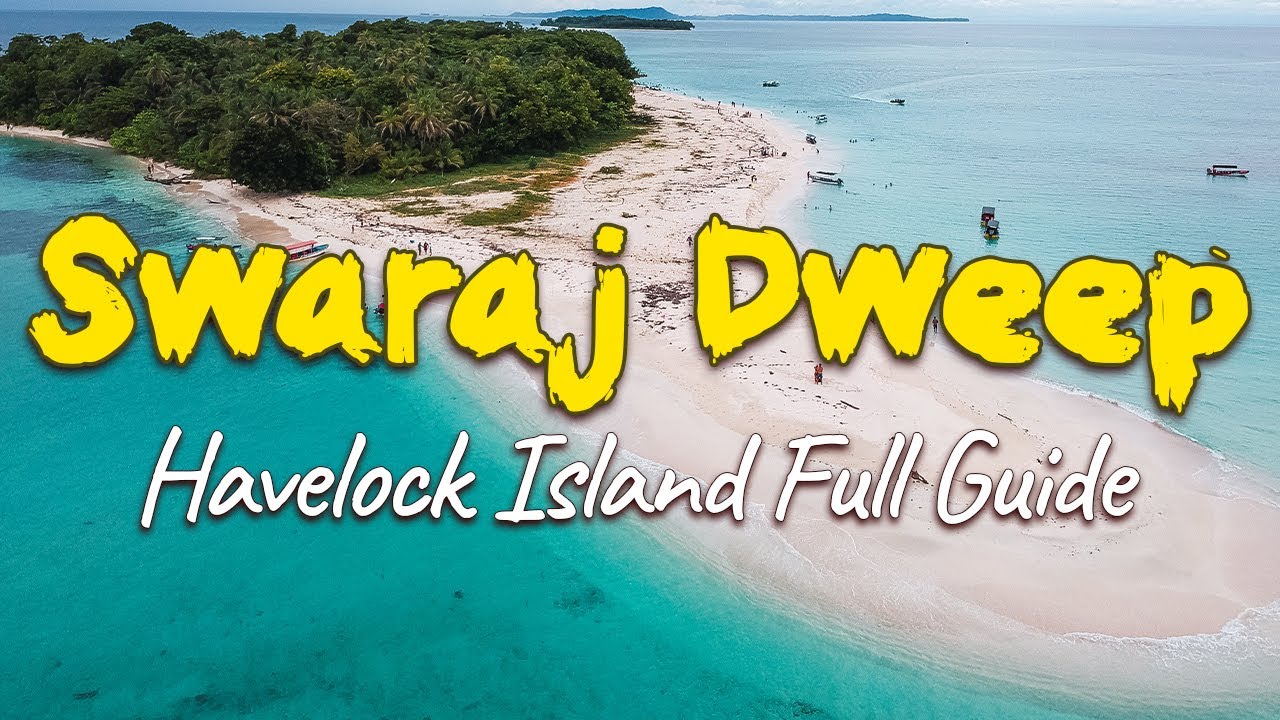 Complete Travel Guide of Swaraj Dweep, India | Havelock Island Full Guide