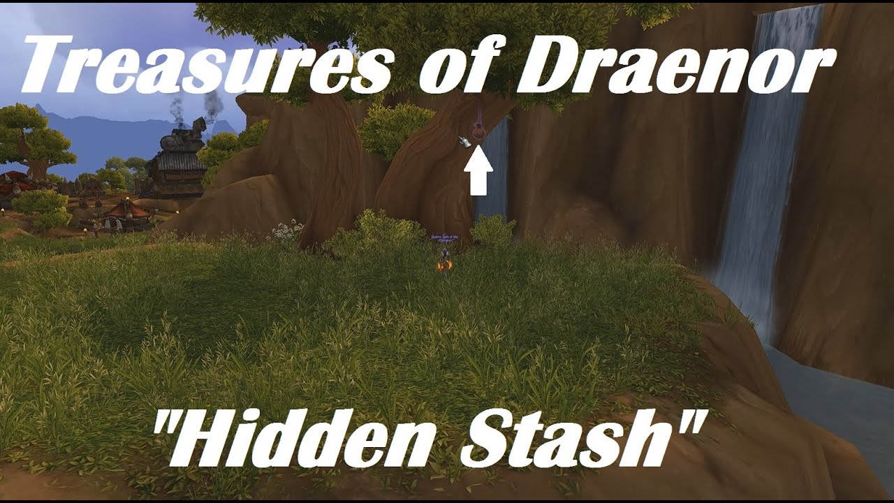 World Of Warcraft - Treasures of Draenor - Hidden Stash (Nagrand)