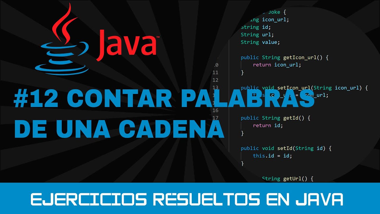 12. Ejercicios resueltos JAVA: contar PALABRAS de una cadena
