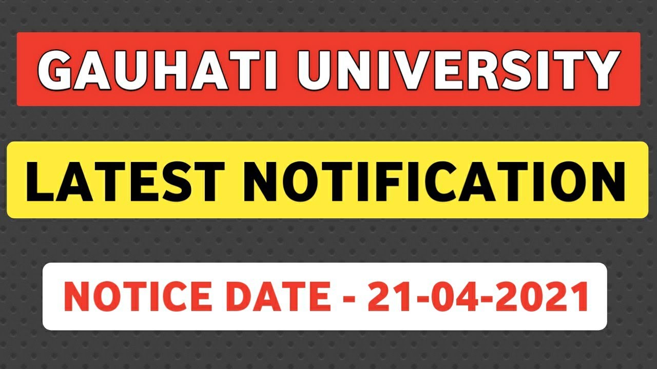 Gauhati University Latest Notification 2021⚡| GU Latest Notification | GU News Today