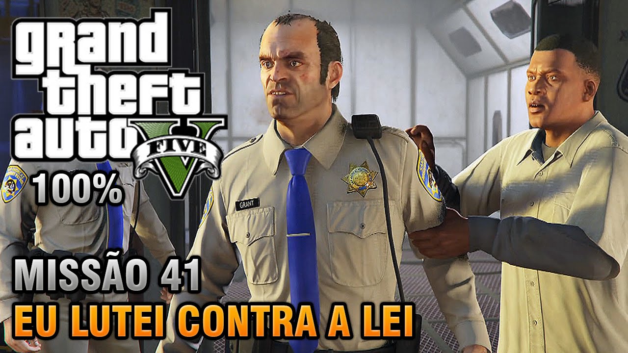 GTA V - Missão 41 - Eu Lutei Contra a Lei (Detonado 100% Ouro)