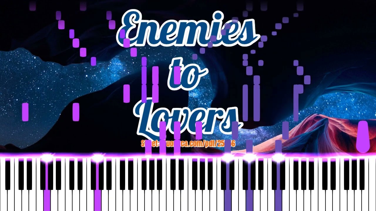 Enemies To Lovers | Piano with Sheet PDF + MIDI/Mp3