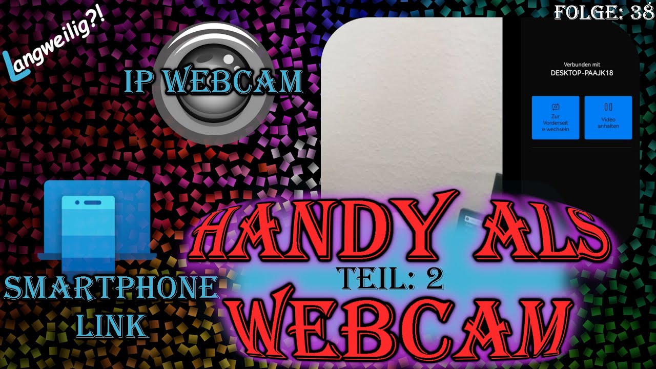 Handy als Webcam Teil 2: Technik oder So: Folge 38