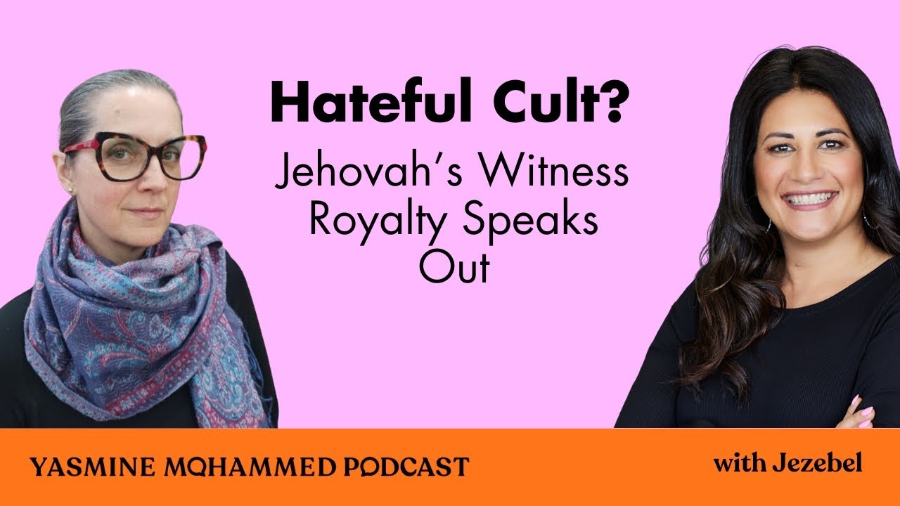 Jezebel: Hateful cult? Jehovah’s Witness Royalty Speaks Out