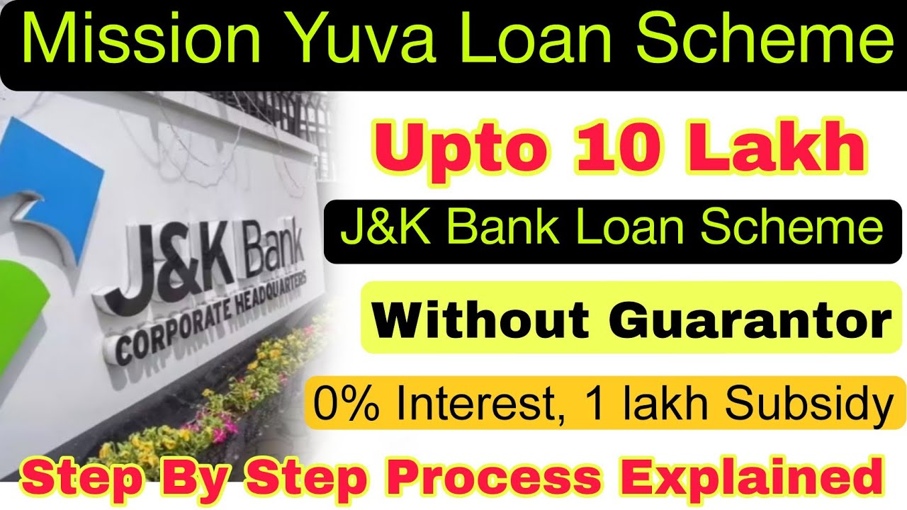 Mission Yuva Loan Apply Online, J&K Govt New Loan, Mission Yuva Loan, j&k bank personal Loan 