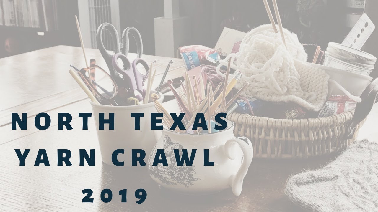 North Texas Yarn Crawl 2019 - Day 2 Vlog