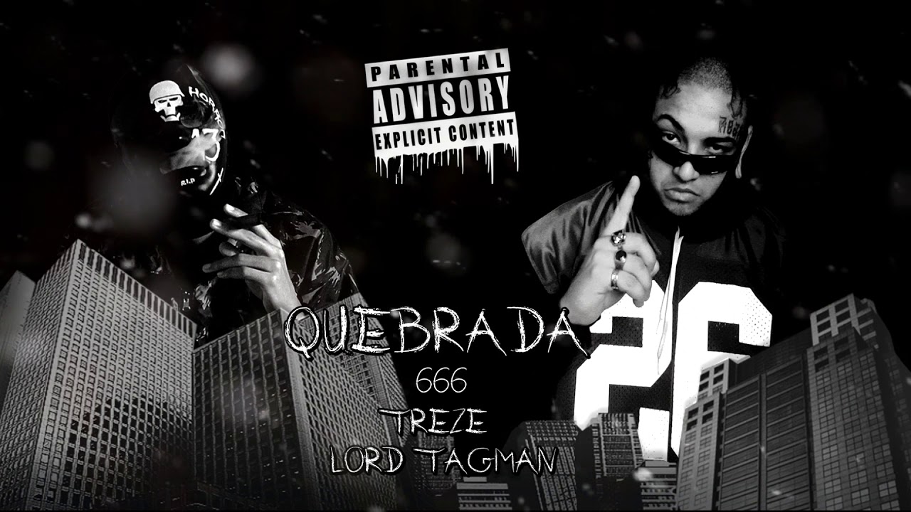 Treze x Lord Tagman - Quebrada 666 (Prod. Cão Ceifeiro)