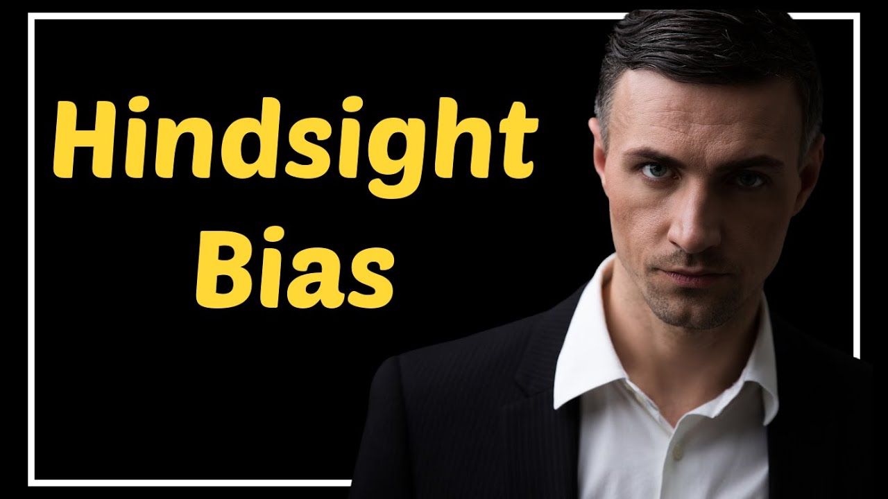 Understanding hindsight bias