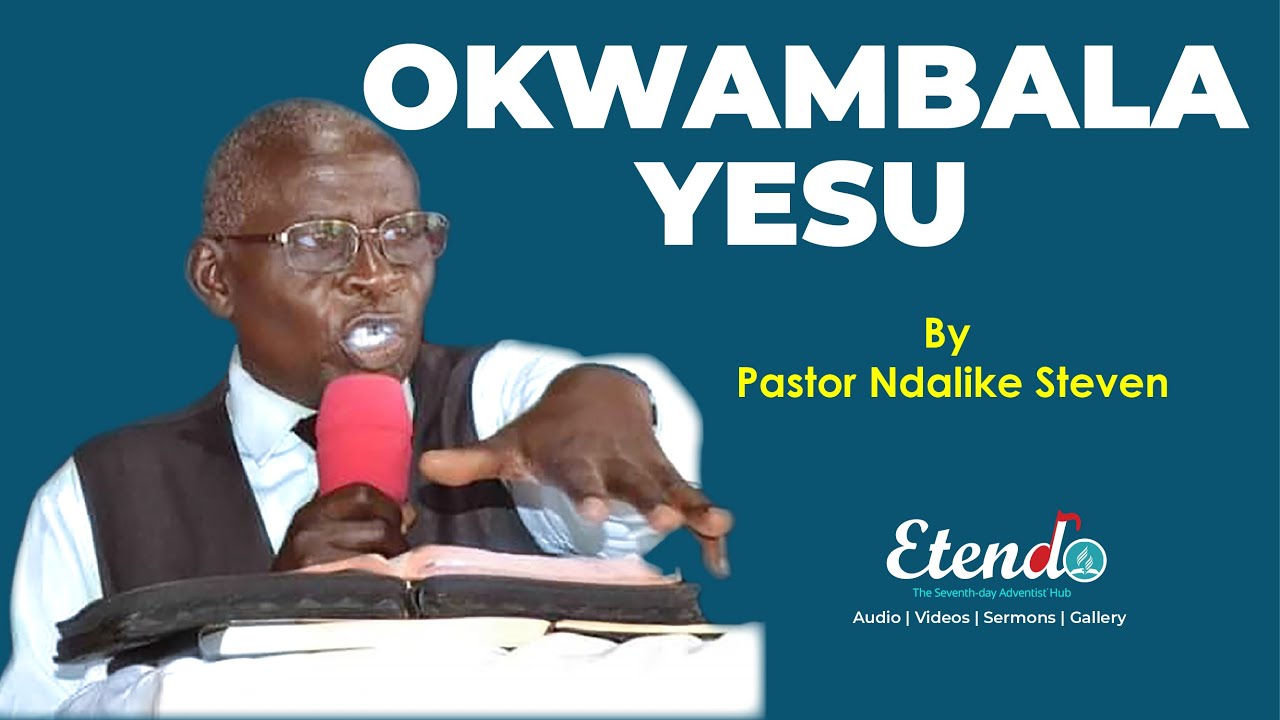 OKWAMBALA YESU By Pr Ndalike Steven