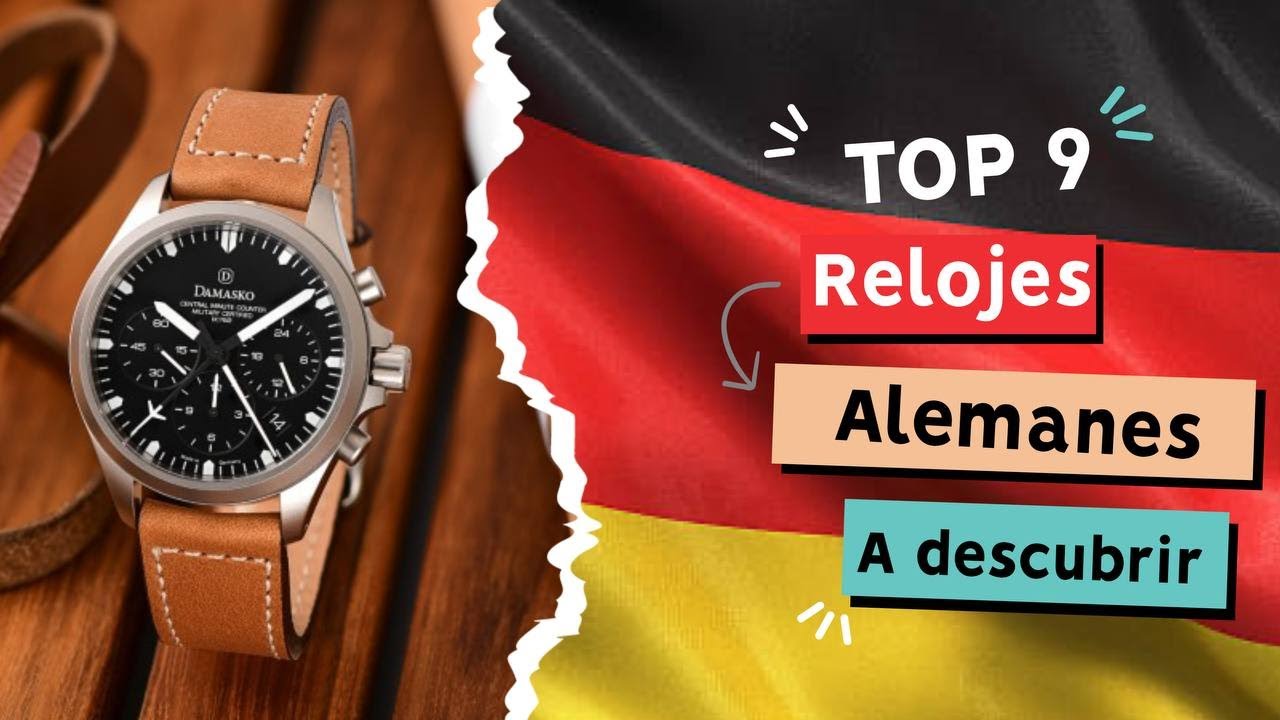 Top 9 relojes alemanes! ¿Cuántas de estas marcas conoces?